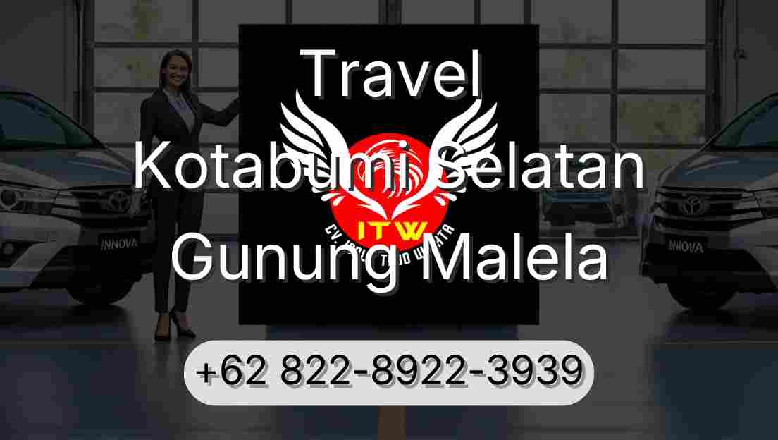 Travel Kotabumi Selatan Gunung Malela