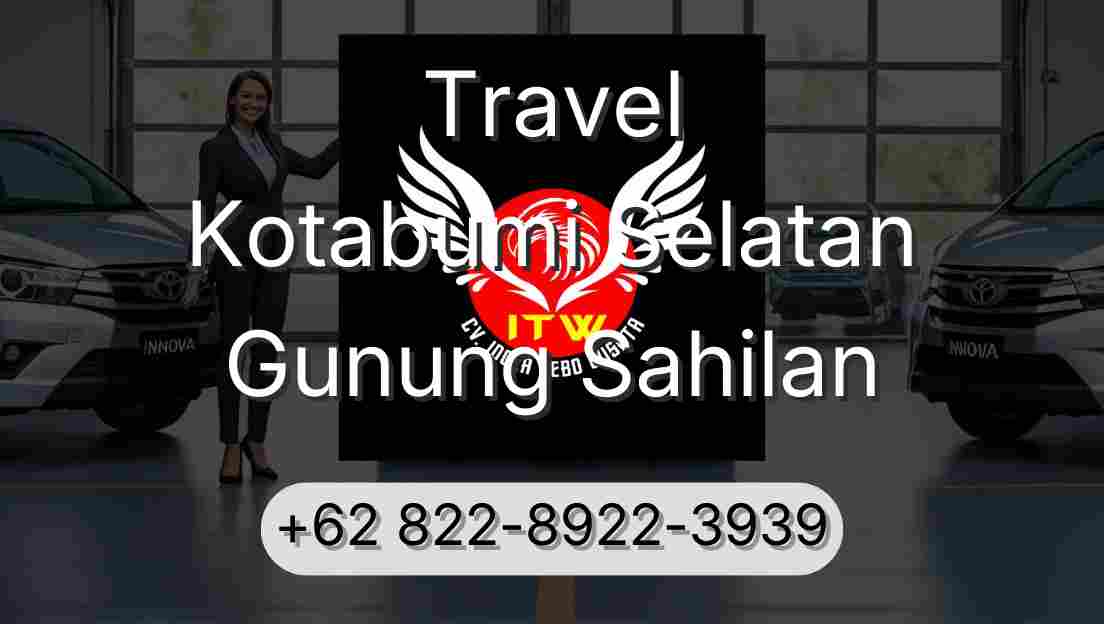 Travel Kotabumi Selatan Gunung Sahilan