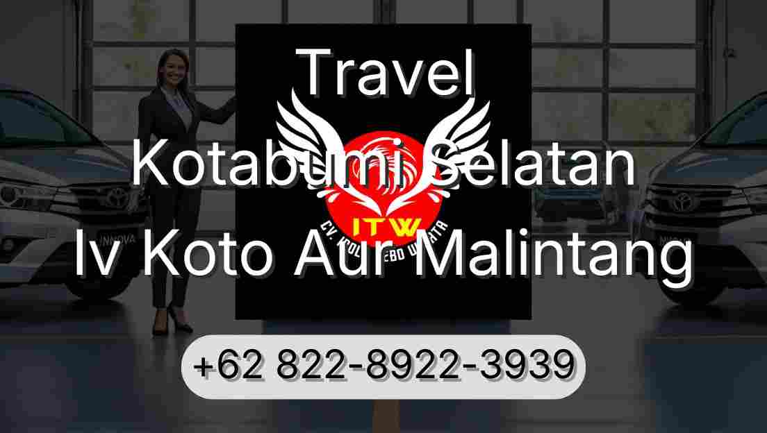 Travel Kotabumi Selatan Iv Koto Aur Malintang
