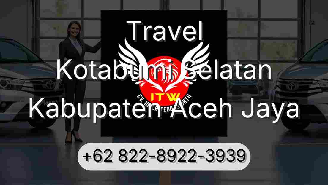Travel Kotabumi Selatan Kabupaten Aceh Jaya