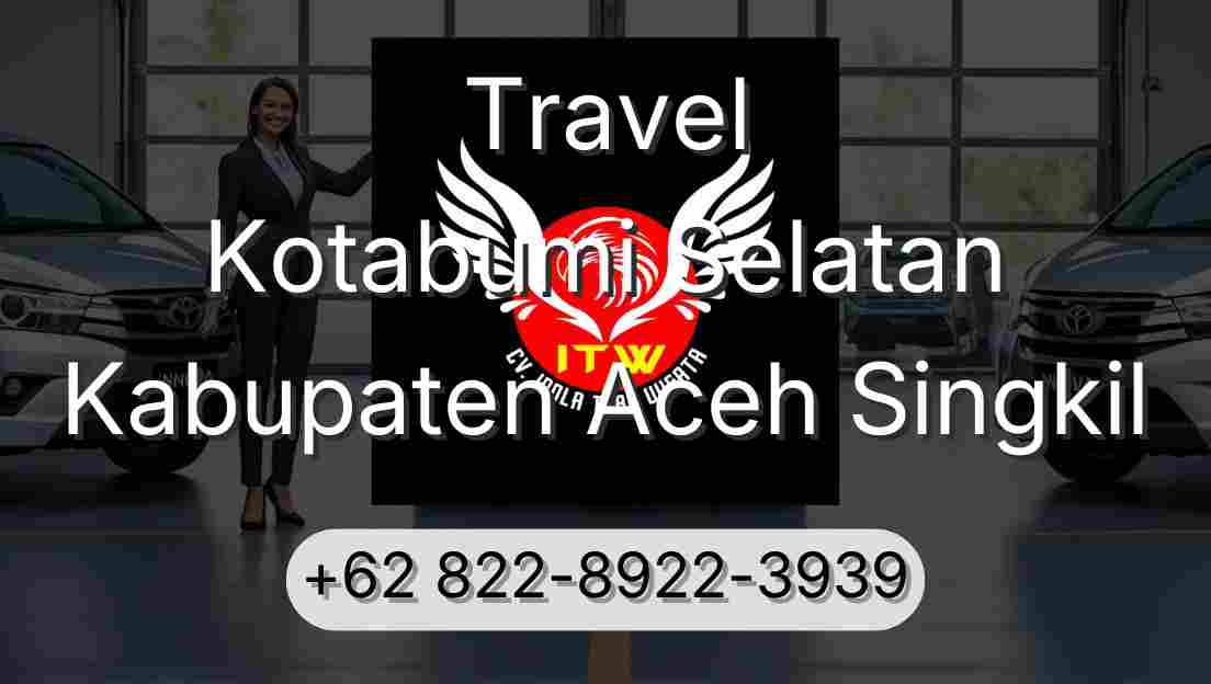 Travel Kotabumi Selatan Kabupaten Aceh Singkil