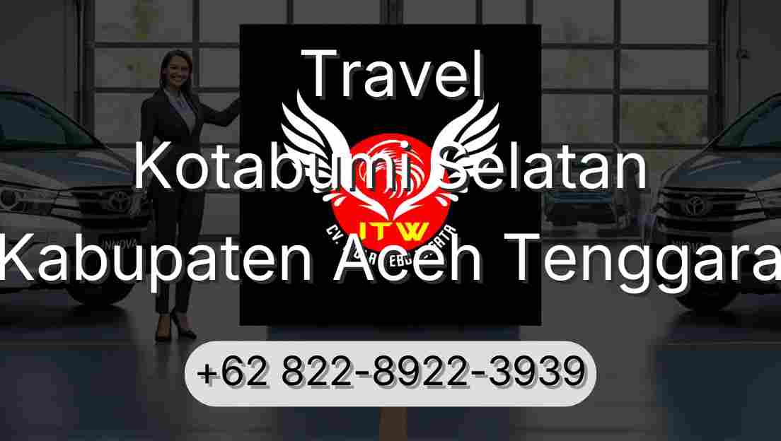 Travel Kotabumi Selatan Kabupaten Aceh Tenggara