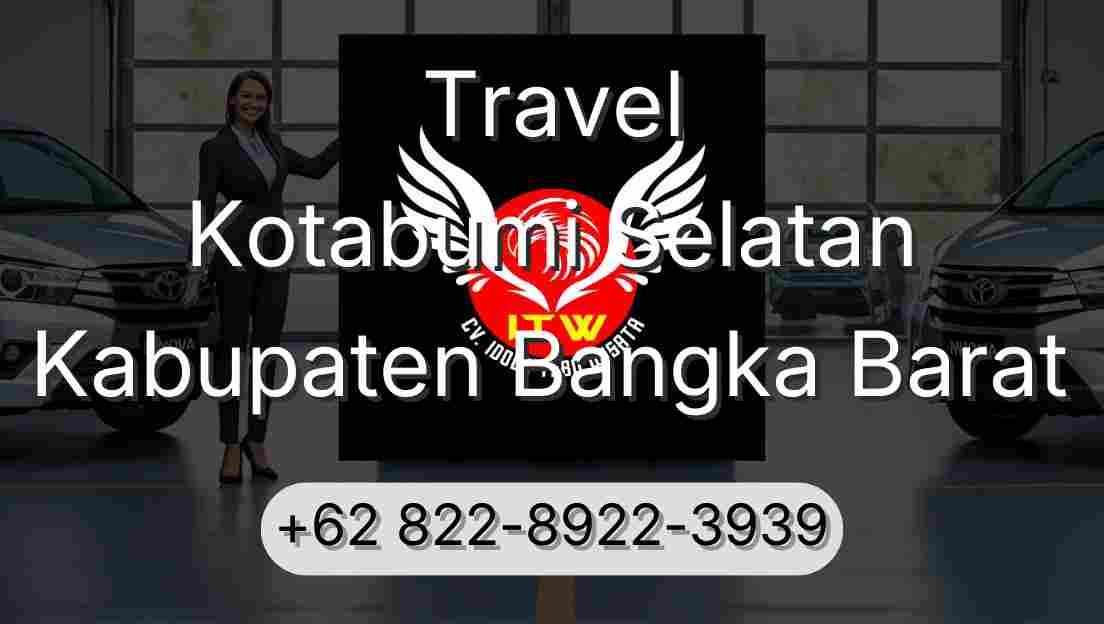Travel Kotabumi Selatan Kabupaten Bangka Barat