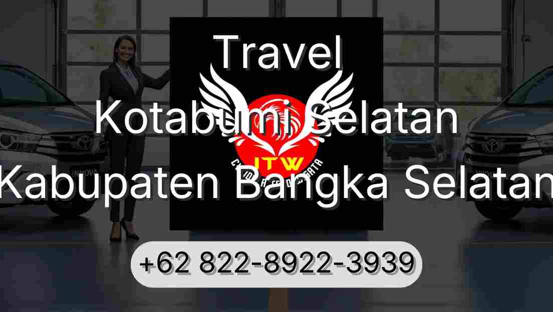 Travel Kotabumi Selatan Kabupaten Bangka Selatan