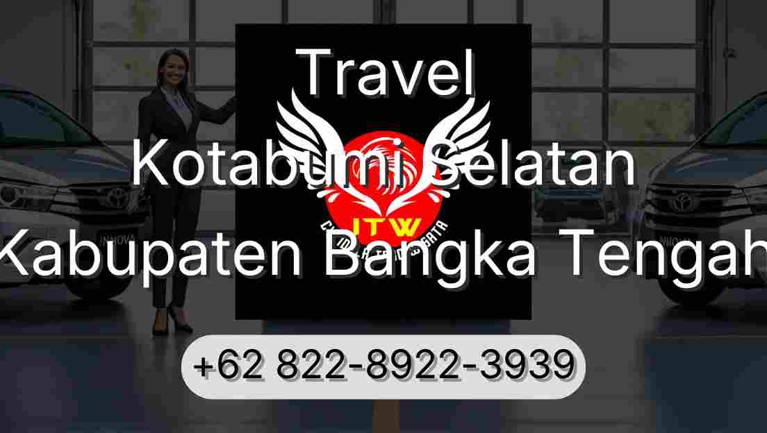 Travel Kotabumi Selatan Kabupaten Bangka Tengah