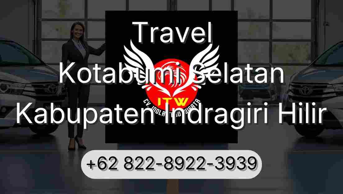 Travel Kotabumi Selatan Kabupaten Indragiri Hilir