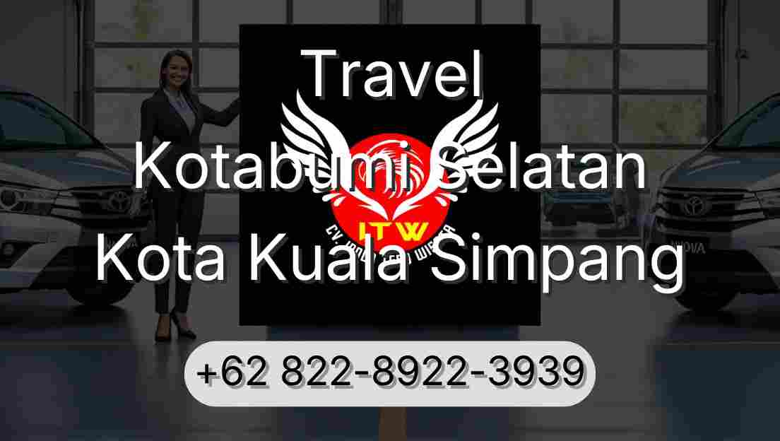 Travel Kotabumi Selatan Kota Kuala Simpang