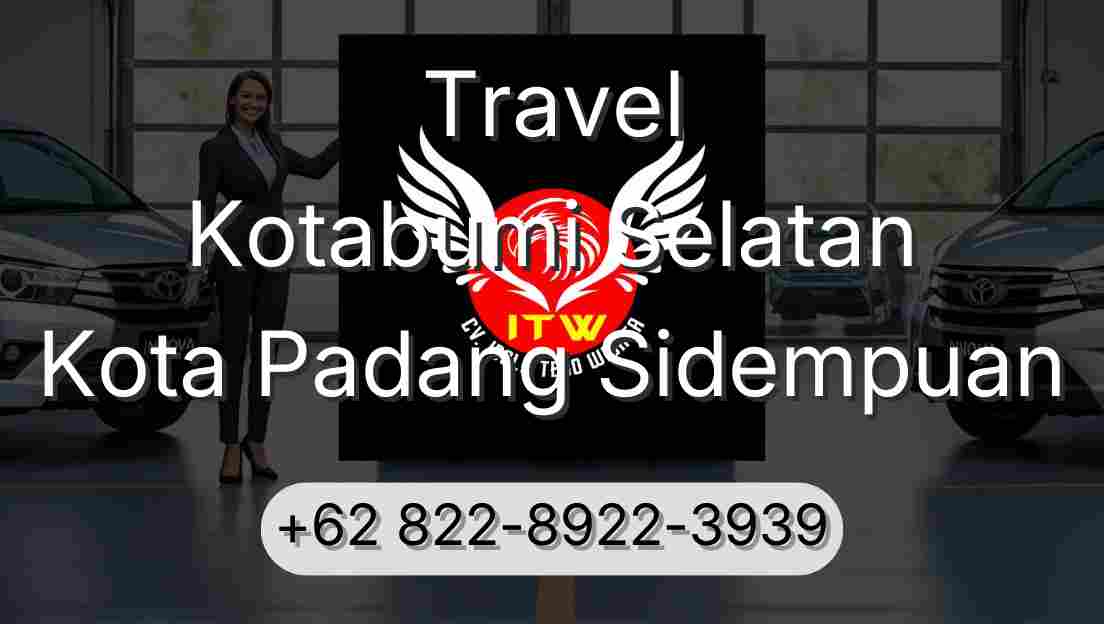 Travel Kotabumi Selatan Kota Padang Sidempuan