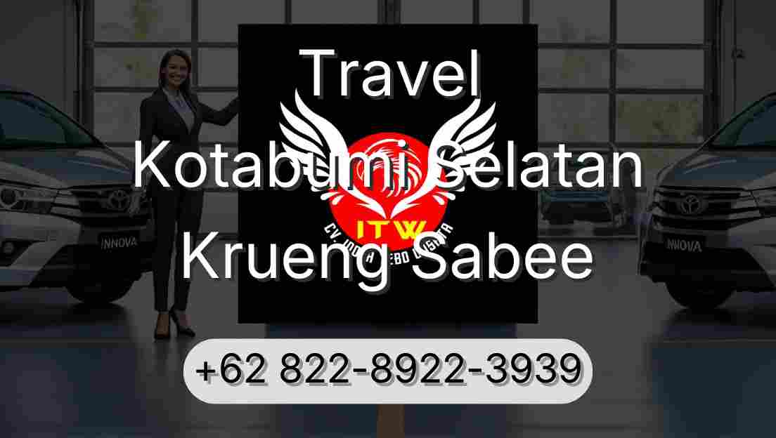 Travel Kotabumi Selatan Krueng Sabee