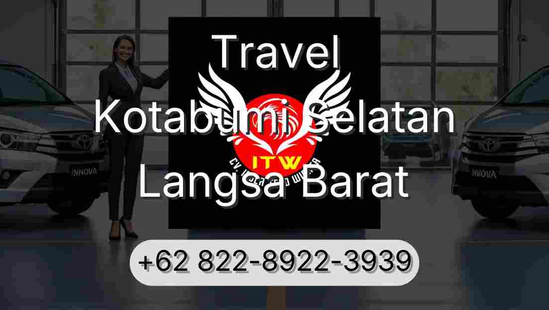 Travel Kotabumi Selatan Langsa Barat