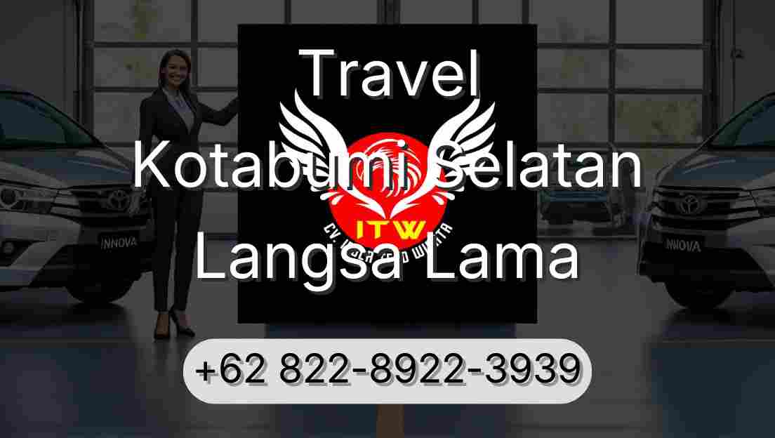 Travel Kotabumi Selatan Langsa Lama
