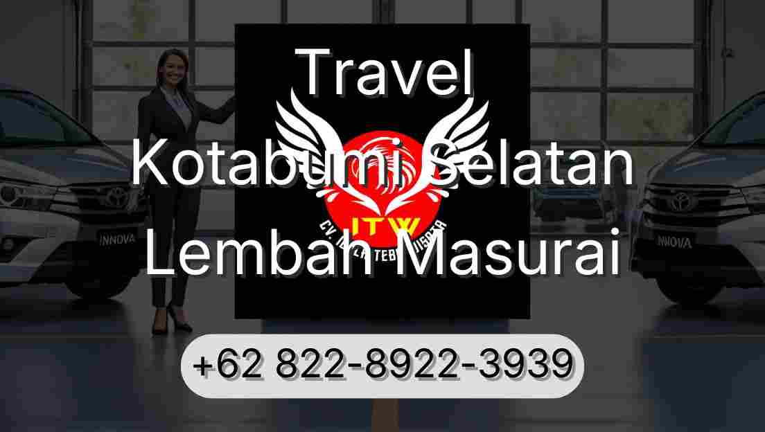 Travel Kotabumi Selatan Lembah Masurai