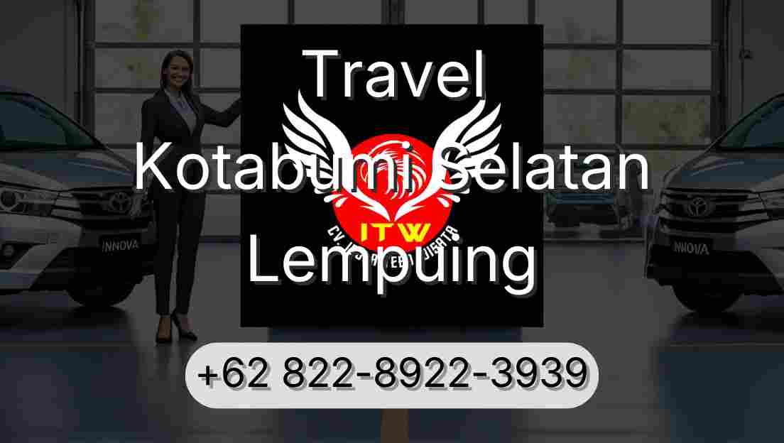 Travel Kotabumi Selatan Lempuing