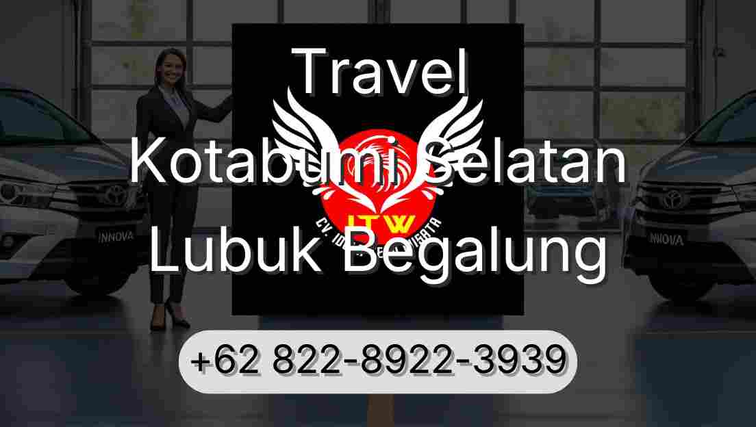 Travel Kotabumi Selatan Lubuk Begalung