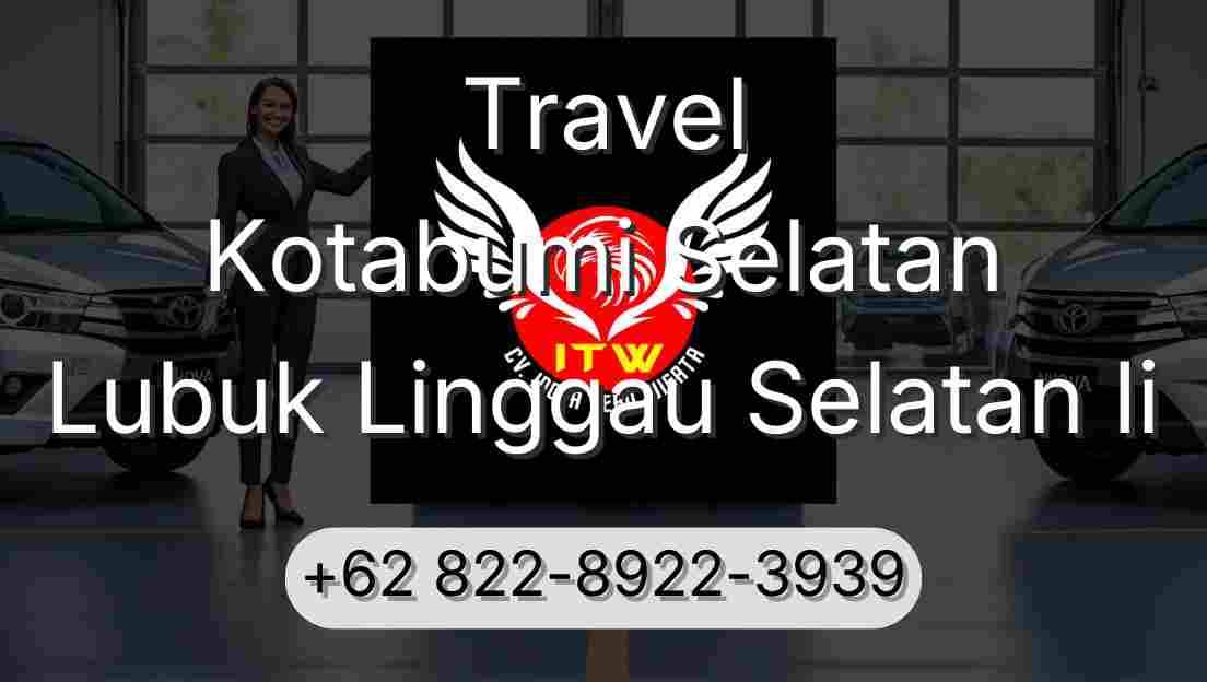 Travel Kotabumi Selatan Lubuk Linggau Selatan Ii