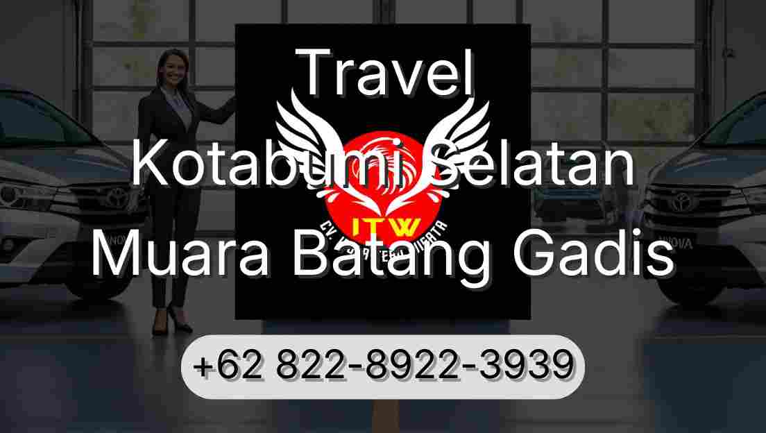 Travel Kotabumi Selatan Muara Batang Gadis