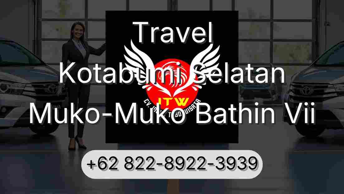 Travel Kotabumi Selatan Muko-Muko Bathin Vii