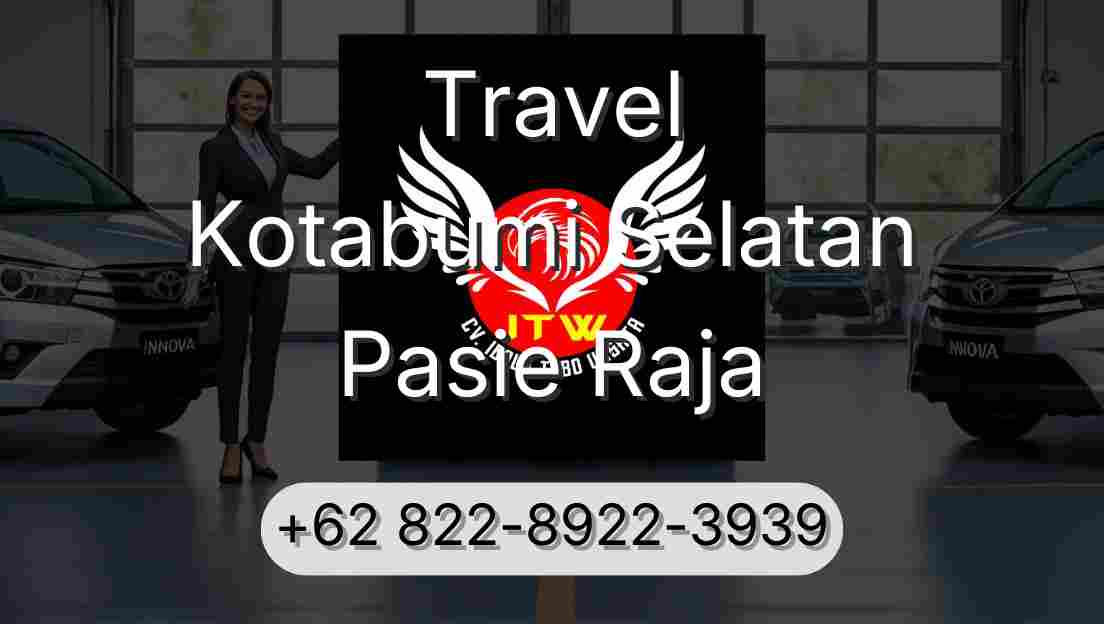 Travel Kotabumi Selatan Pasie Raja