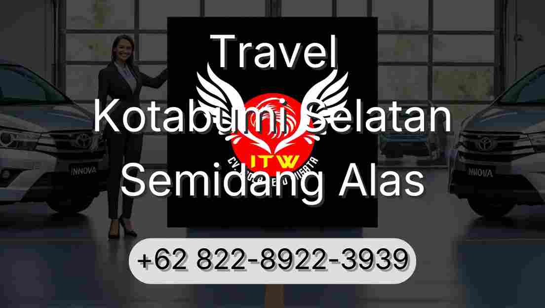 Travel Kotabumi Selatan Semidang Alas