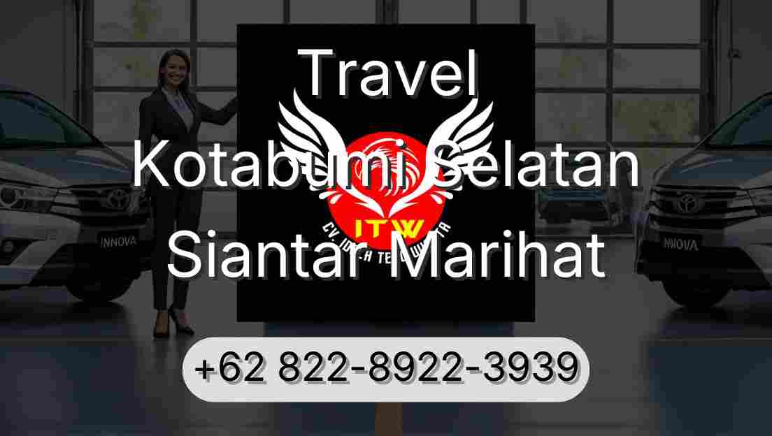 Travel Kotabumi Selatan Siantar Marihat