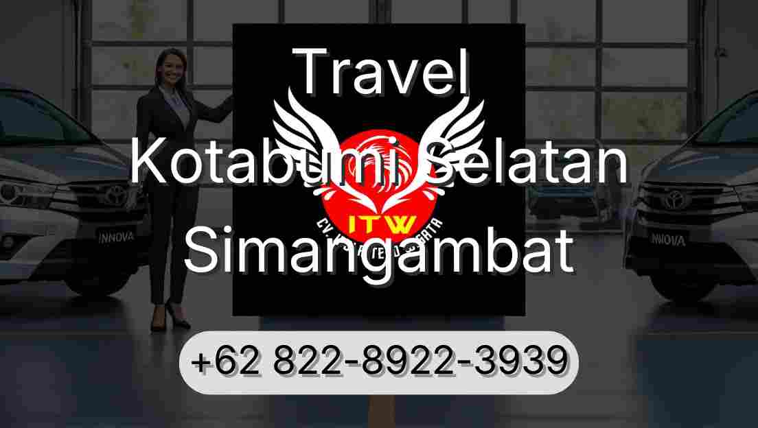 Travel Kotabumi Selatan Simangambat
