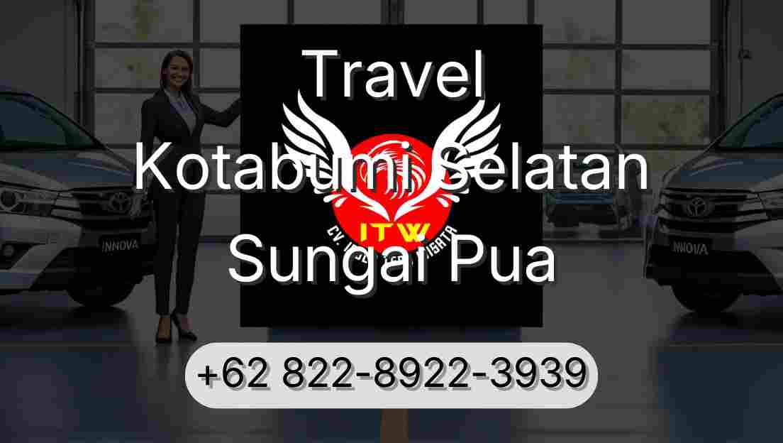 Travel Kotabumi Selatan Sungai Pua