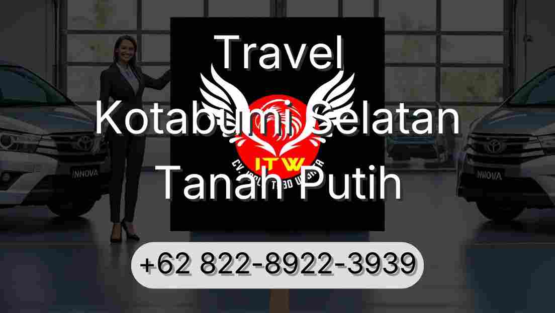 Travel Kotabumi Selatan Tanah Putih