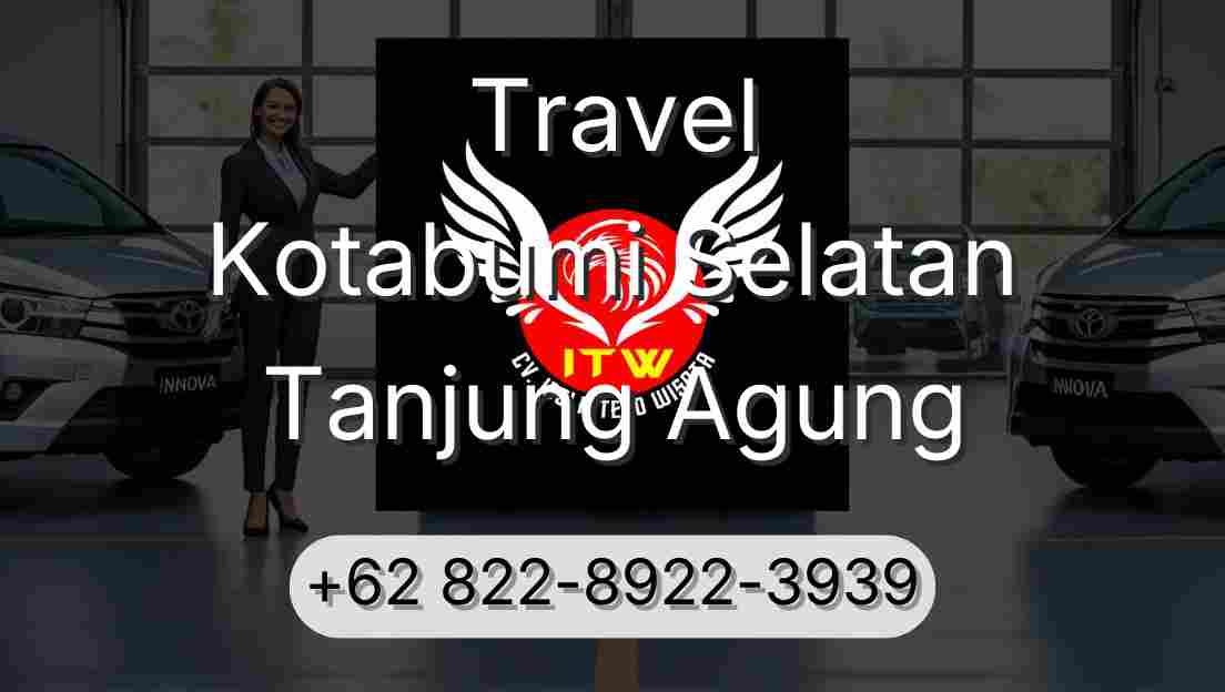 Travel Kotabumi Selatan Tanjung Agung