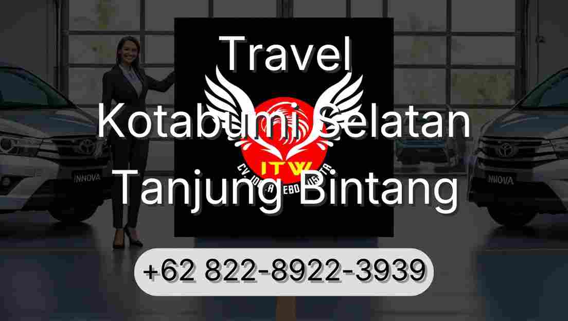 Travel Kotabumi Selatan Tanjung Bintang