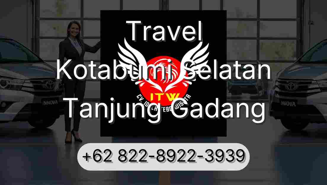 Travel Kotabumi Selatan Tanjung Gadang