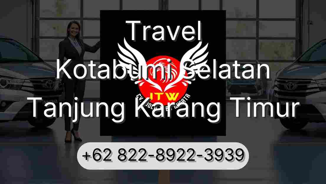 Travel Kotabumi Selatan Tanjung Karang Timur