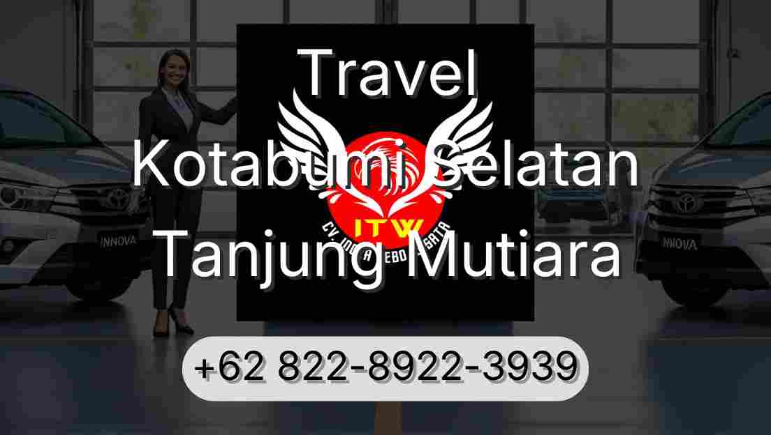 Travel Kotabumi Selatan Tanjung Mutiara