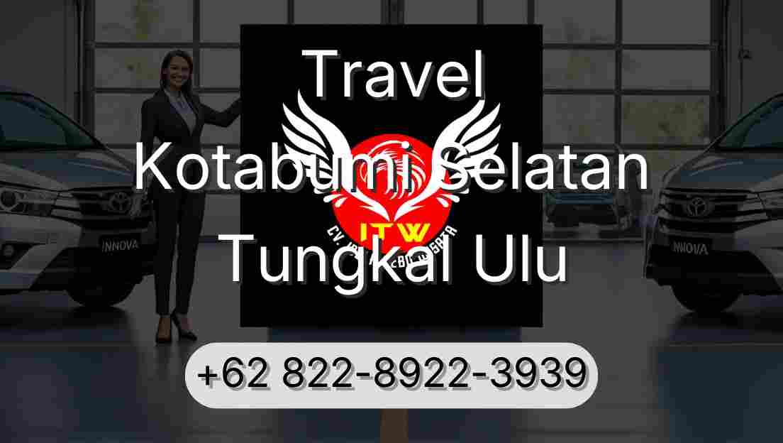 Travel Kotabumi Selatan Tungkal Ulu