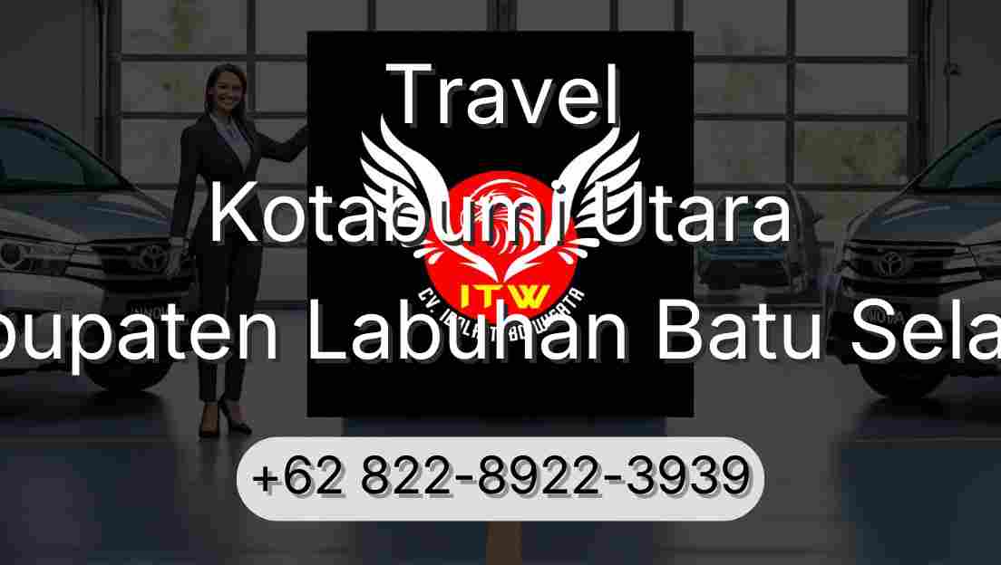 Travel Kotabumi Utara Kabupaten Labuhan Batu Selatan