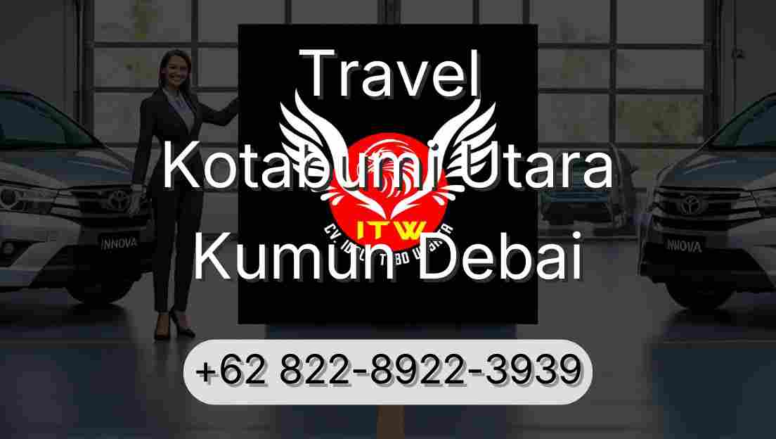 Travel Kotabumi Utara Kumun Debai