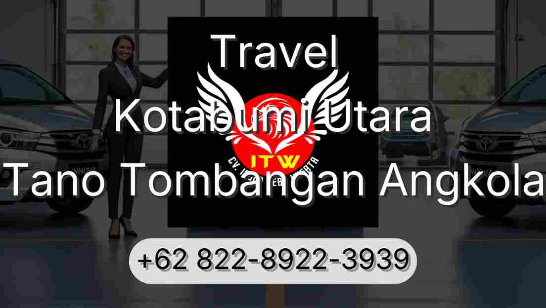 Travel Kotabumi Utara Tano Tombangan Angkola