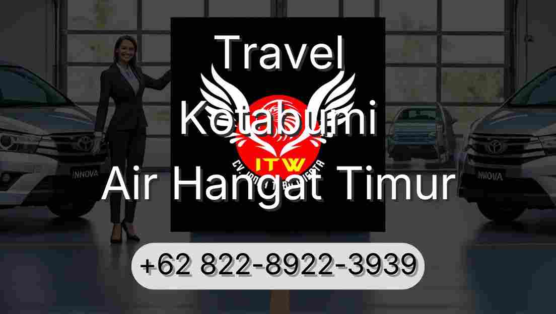 Travel Kotabumi Air Hangat Timur