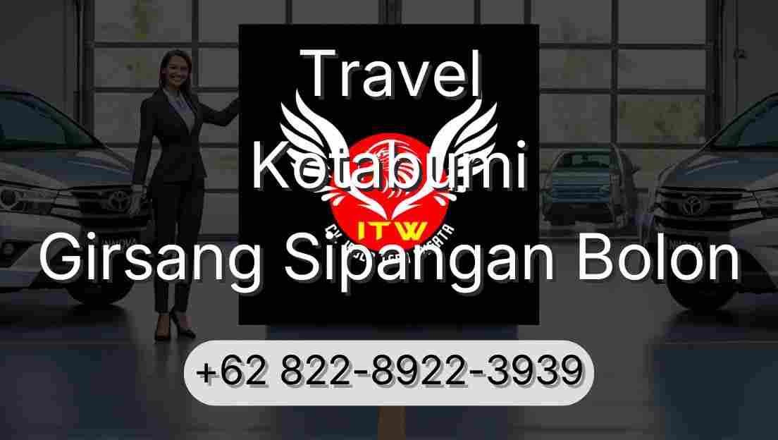 Travel Kotabumi Girsang Sipangan Bolon