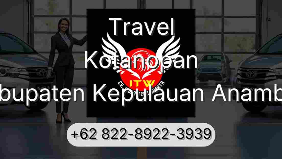 Travel Kotanopan Kabupaten Kepulauan Anambas