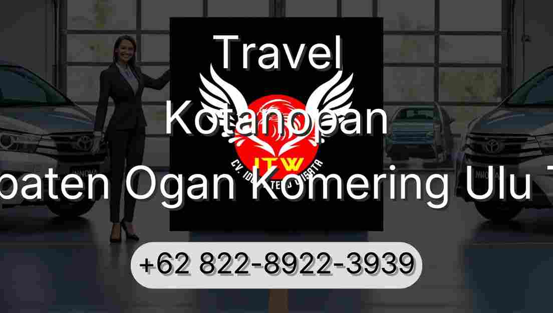 Travel Kotanopan Kabupaten Ogan Komering Ulu Timur
