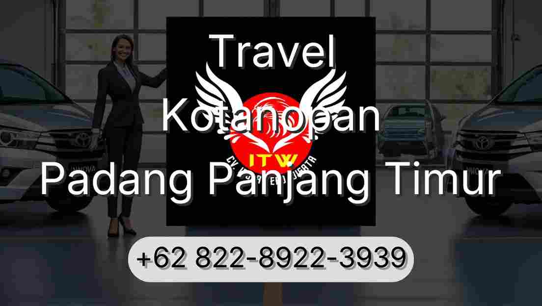 Travel Kotanopan Padang Panjang Timur