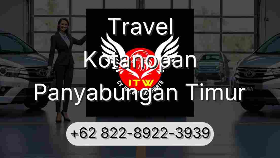 Travel Kotanopan Panyabungan Timur