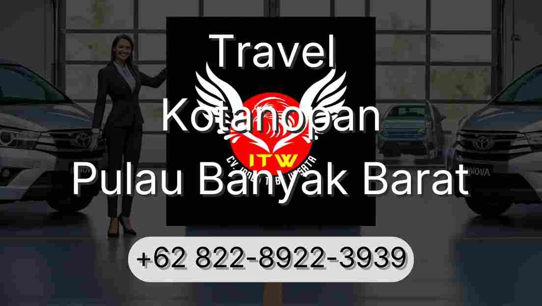 Travel Kotanopan Pulau Banyak Barat