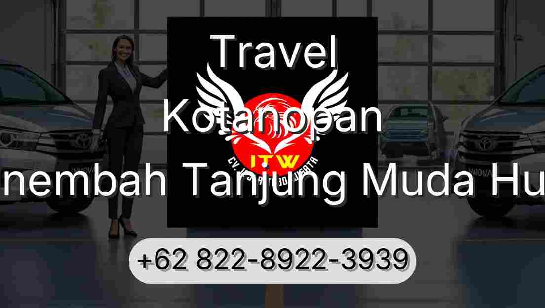 Travel Kotanopan Sinembah Tanjung Muda Hulu