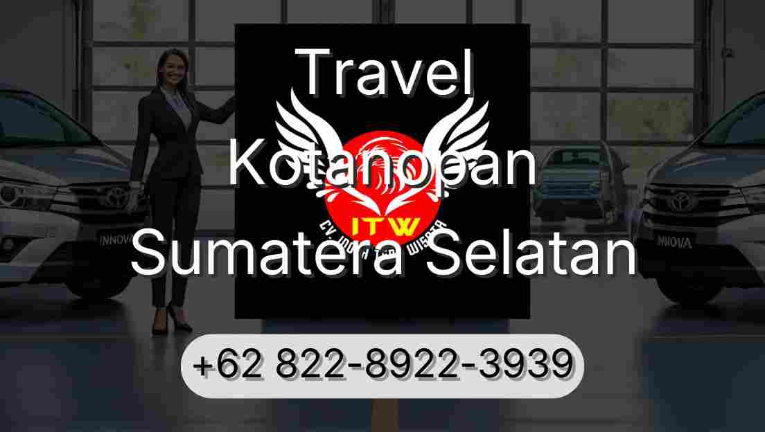 Travel Kotanopan Sumatera Selatan