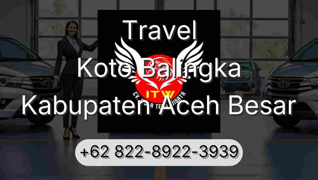 Travel Koto Balingka Kabupaten Aceh Besar
