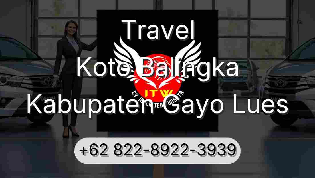 Travel Koto Balingka Kabupaten Gayo Lues