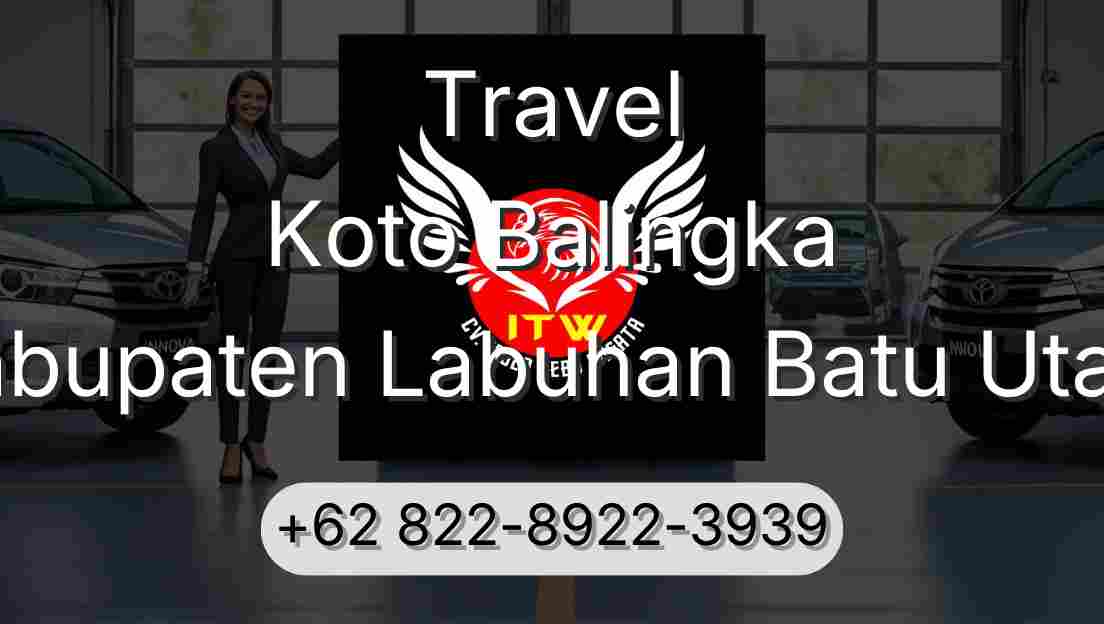Travel Koto Balingka Kabupaten Labuhan Batu Utara