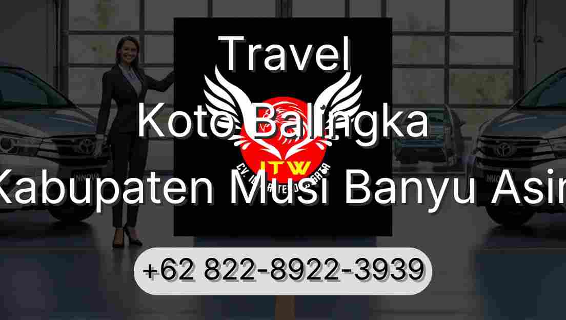Travel Koto Balingka Kabupaten Musi Banyu Asin