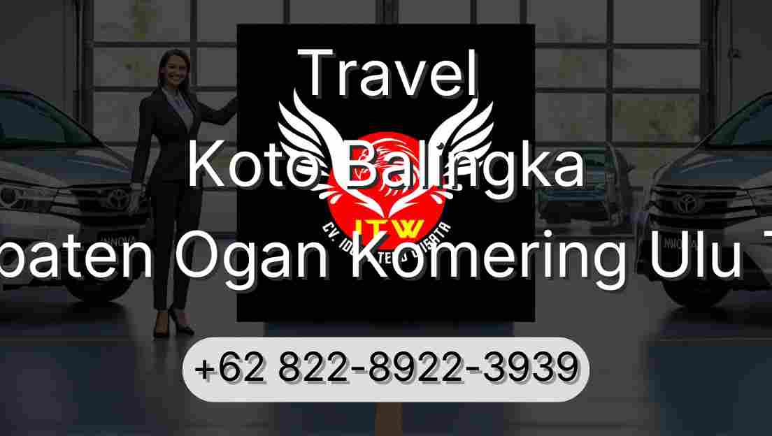 Travel Koto Balingka Kabupaten Ogan Komering Ulu Timur